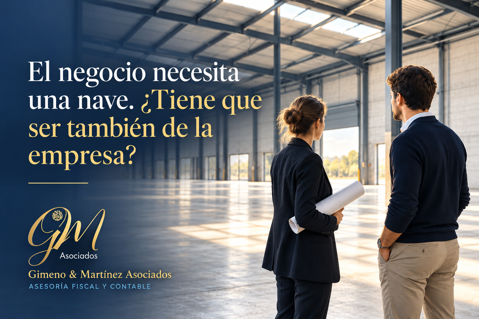 El negocio necesita una nave. ¿Tiene que ser también de la empresa?